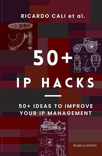 50+ IP Hacks: 50+ Ideas to improve your IP Management
