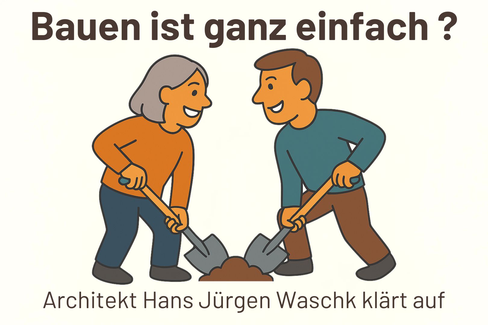 Bauen ist ganz einfach ?
