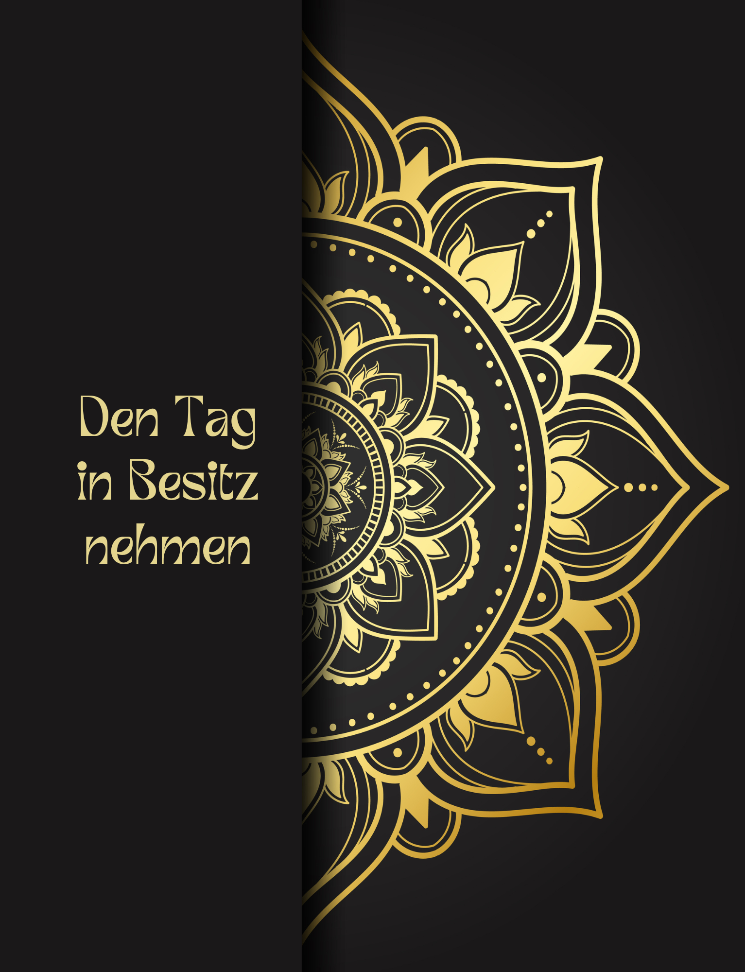 Den Tag in Besitz nehmen