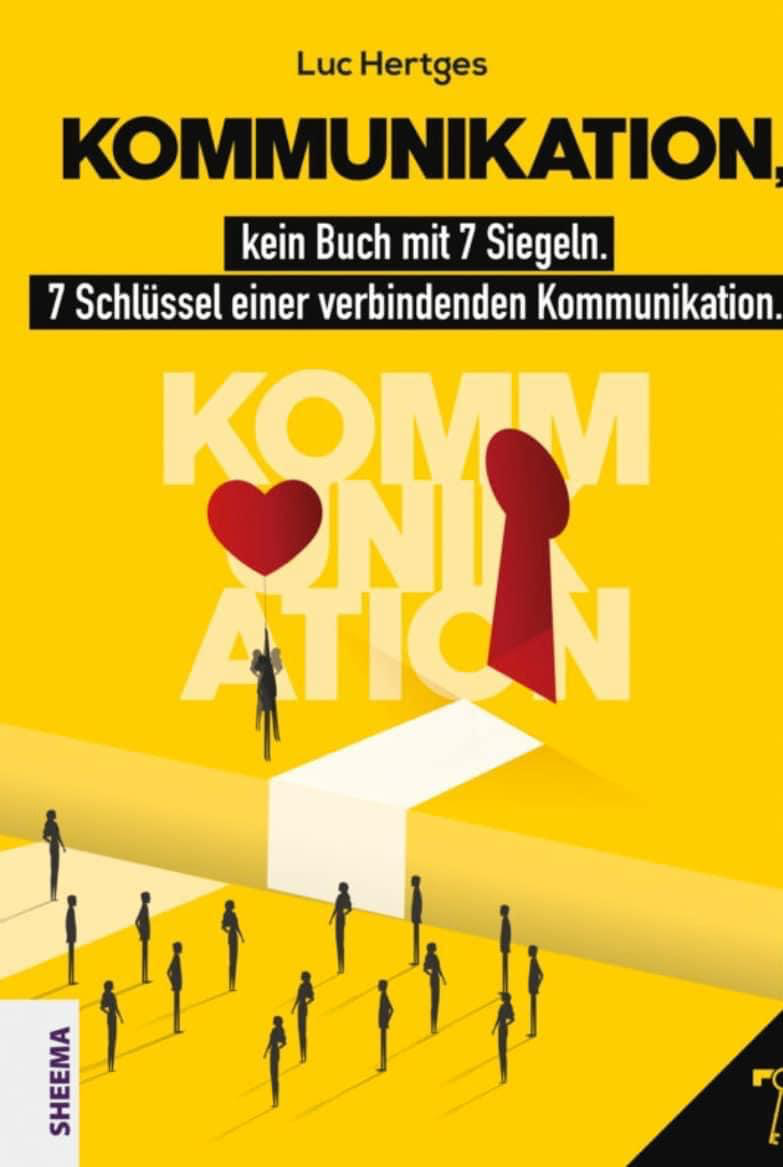 Kommunikation, kein Buch mit 7 Siegeln. 7 Schlüssel einer verbindenden Kommunikation
