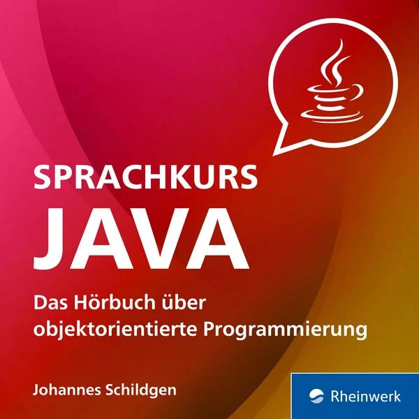 Sprachkurs Java - Das Hörbuch über objektorientierte Programmierung