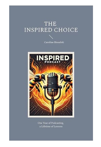 The Inspired Choice: Chronicles of Transformation Beyond Imagination
