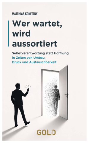 Wer wartet, wird aussortiert
